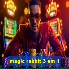 magic rabbit 3 em 1